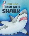 Cover: I Want to Be a Great White Shark - Raintree
