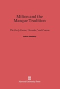 Cover: Milton and the Masque Tradition - Harvard University Press