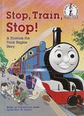 Cover: Stop, Train, Stop! a Thomas the Tank Engine Story (Thomas & Friends) - Random House Inc