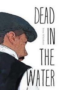 Enlarge image Cover: Dead in the Water - FriesenPress