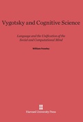 Cover: Vygotsky and Cognitive Science - Harvard University Press