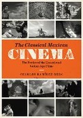 Cover: The Classical Mexican Cinema - University of Texas Press