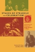 Cover: Stages of Struggle and Celebration - University of Texas Press