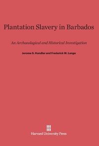 Enlarge image Cover: Plantation Slavery in Barbados - Harvard University Press