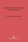 Cover: Totalitarian Dictatorship and Autocracy - Harvard University Press
