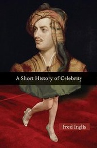 Enlarge image Cover: A Short History of Celebrity - Princeton University Press