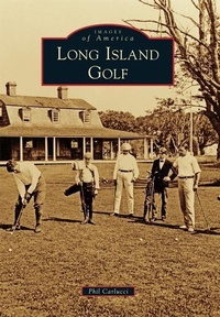 Abbildung von: Long Island Golf - Arcadia Publishing (SC)