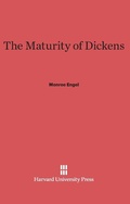 Cover: The Maturity of Dickens - Harvard University Press