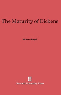 Enlarge image Cover: The Maturity of Dickens - Harvard University Press