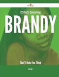 Cover: 129 Facts Concerning Brandy That'll Make You Think - Emereo Publishing