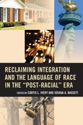 Cover: Reclaiming Integration and the Language of Race in the "Post-Racial" Era - Rowman & Littlefield Publishers