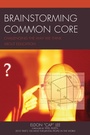 Cover: Brainstorming Common Core - Rowman & Littlefield Publishers