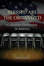 Cover: Blessed Are the Organized - Princeton University Press