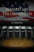 Cover: Blessed Are the Organized - Princeton University Press