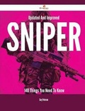 Cover: Updated and Improved Sniper - 140 Things You Need to Know - Emereo Publishing
