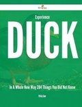 Cover: Experience Duck in a Whole New Way - 284 Things You Did Not Know - Emereo Publishing