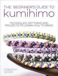 Enlarge image Cover: The Beginner's Guide to Kumihimo - David & Charles