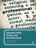 Cover: Education Policy, Practice and the Professional - Continuum Publishing Corporation