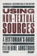 Cover: Using Non-Textual Sources - Bloomsbury Academic