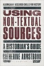 Cover: Using Non-Textual Sources - Bloomsbury Academic