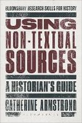 Cover: Using Non-Textual Sources - Bloomsbury Academic
