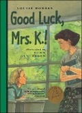 Cover: Good Luck, Mrs. K.! - MARGARET K MCELDERRY BOOKS