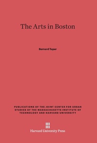 Enlarge image Cover: The Arts in Boston - Harvard University Press