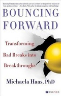 Cover: Bouncing Forward: Transforming Bad Breaks into Breakthroughs - Simon & Schuster