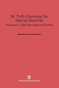 Cover: M. Tvlli Ciceronis De natvra deorvm, Volume II, Libri secvndvs et tertivs - Harvard University Press