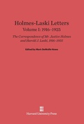 Cover: Holmes-Laski Letters: The Correspondence of Mr. Justice Holmes and Harold J. Laski, Volume I - Harvard University Press