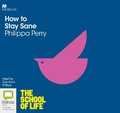 Cover: How to Stay Sane - Bolinda/Macmillan Audio