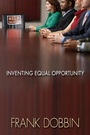 Cover: Inventing Equal Opportunity - Princeton University Press