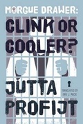 Cover: Morgue Drawer: Clink or Cooler? - AmazonCrossing