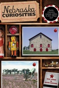 Cover: Nebraska Curiosities - Globe Pequot Press