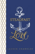 Cover: Steadfast Love - Broadman & Holman Publishers