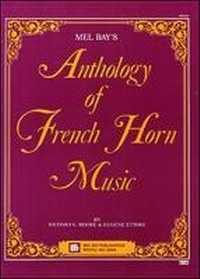 Abbildung von: Anthology Of French Horn Music - Mel Bay Publications,U.S.