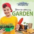 Cover: How to Grow a Garden - Rourke Educational Media