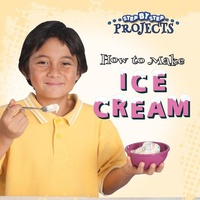Enlarge image Cover: How to Make Ice Cream - Rourke Educational Media