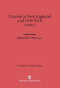 Cover: Travels in New England and New York, Volume I - Harvard University Press