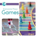 Cover: Everyone Plays Games - Rourke Educational Media