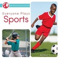 Cover: Everyone Plays Sports - Rourke Educational Media