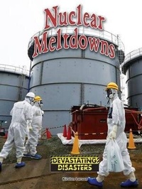 Enlarge image Cover: Nuclear Meltdowns - Rourke Educational Media