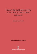 Cover: Union Pamphlets of the Civil War, 1861-1865, Volume II - Harvard University Press