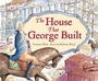 Cover: The House That George Built - Charlesbridge Publishing,U.S.