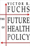 Cover: The Future of Health Policy - Harvard University Press