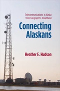 Cover: Connecting Alaskans - University of Alaska Press
