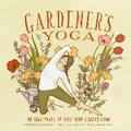 Cover: Gardener's Yoga - Sasquatch Books