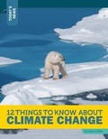Cover: 12 Things to Know about Climate Change - 12-Story Library