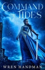 Cover: Command the Tides - Omnific Publishing
