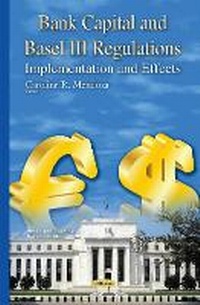 Abbildung von: Bank Capital & Basel III Regulations - Nova Science Publishers Inc
